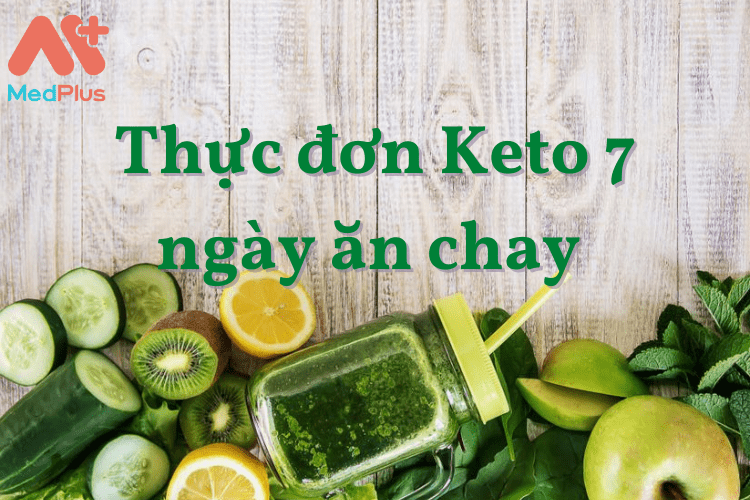 Thực đơn Keto 7 ngày ăn chay đơn giản