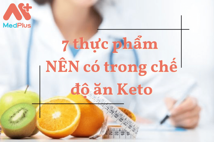 7 thực phẩm nên có trong chế độ ăn Keto