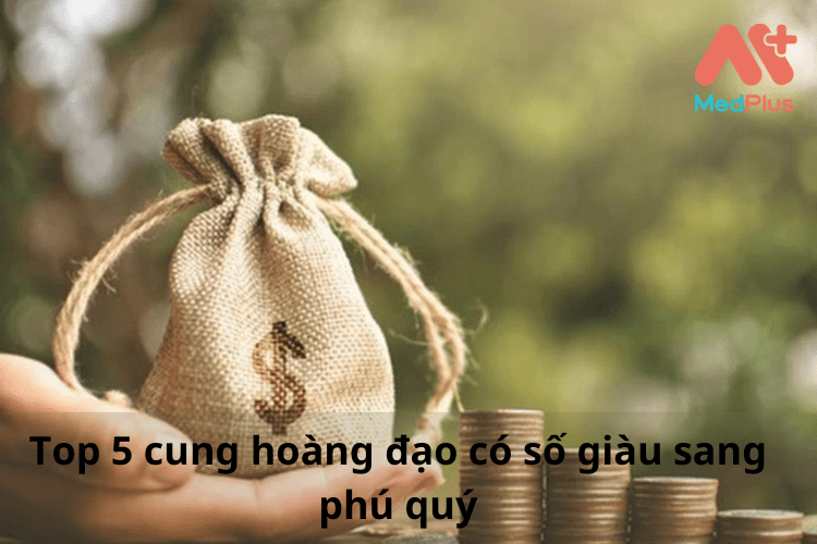 Top 5 cung hoàng đạo có số giàu sang phú quý