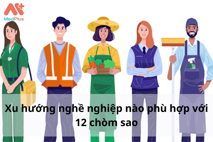 Xu hướng ngành nghề nào phù hợp với 12 chòm sao