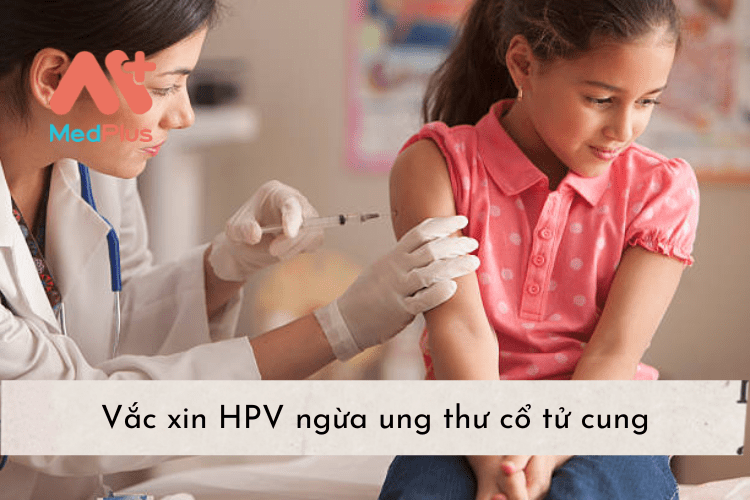 Vắc xin HPV ngừa ung thư cổ tử cung: 9 tuổi đã được tiêm?