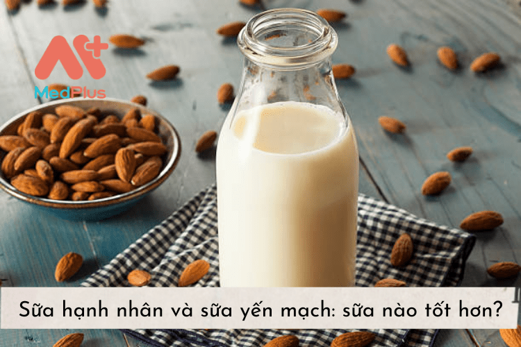 Sữa hạnh nhân và sữa yến mạch: sữa nào tốt hơn?