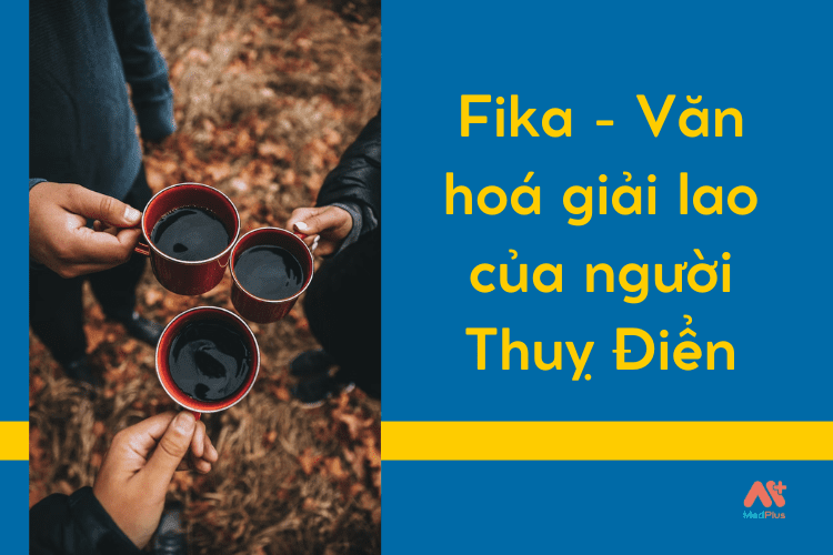 Fika - Văn hoá giải lao của người Thuỵ Điển