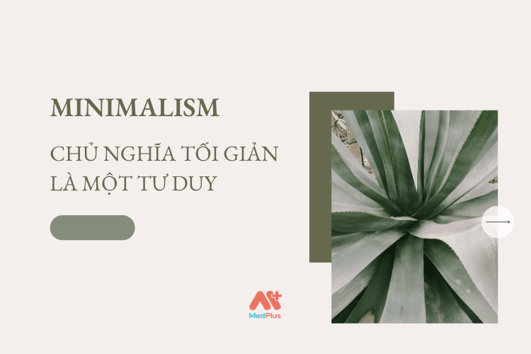 Chủ nghĩa tối giản là một tư duy