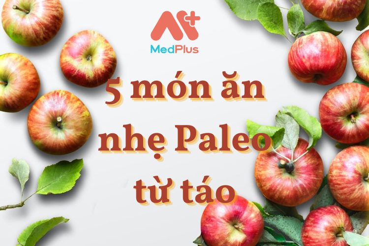 5 món ăn nhẹ từ táo cho thực đơn Paleo