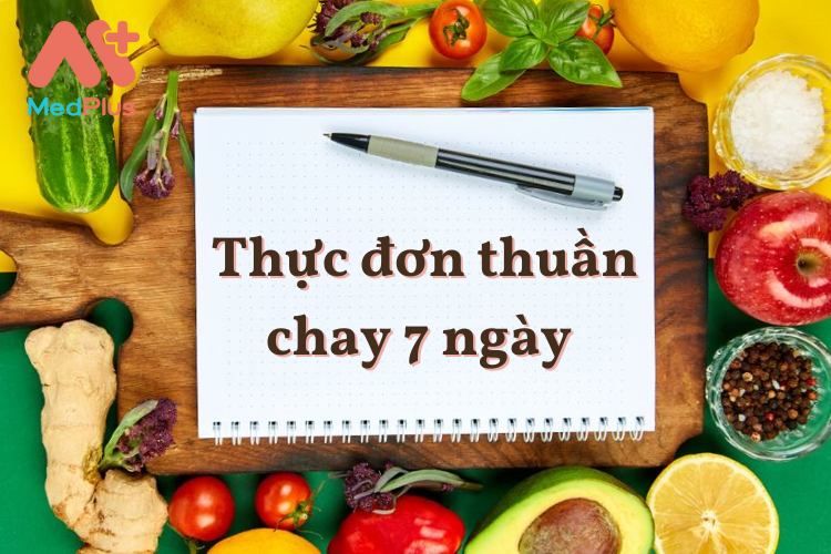 Thực đơn thuần chay 7 ngày tốt cho sức khoẻ