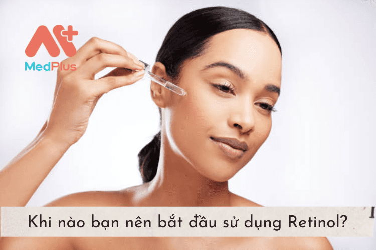 Khi nào bạn nên bắt đầu sử dụng Retinol?