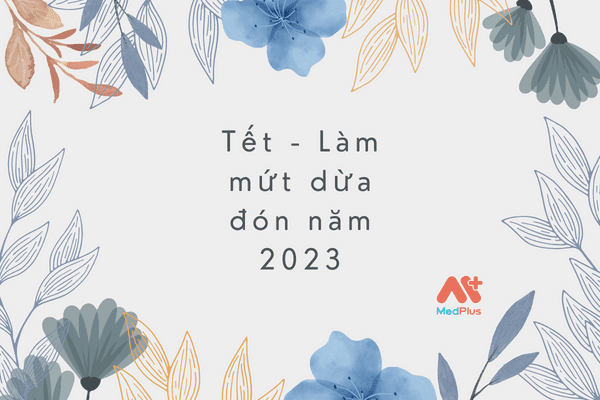 Tết - Làm mứt dừa đón năm 2023