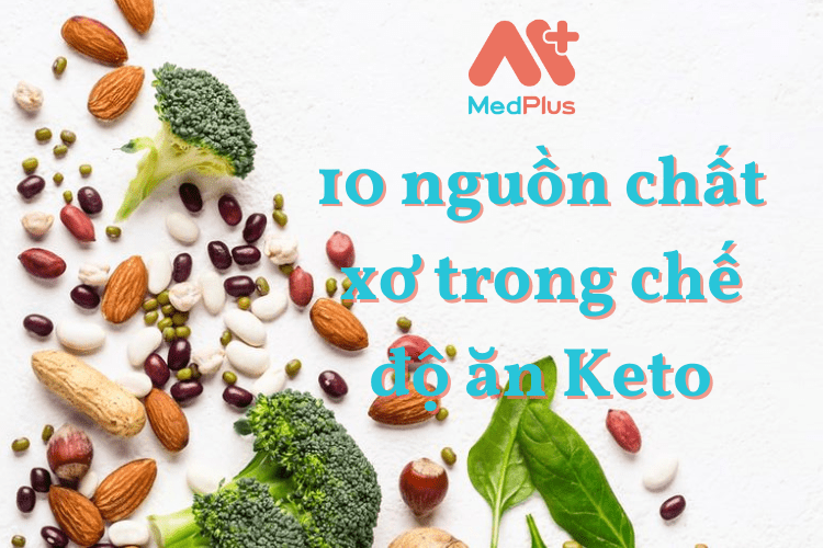 10 nguồn chất xơ tốt nhất trong chế độ ăn Keto