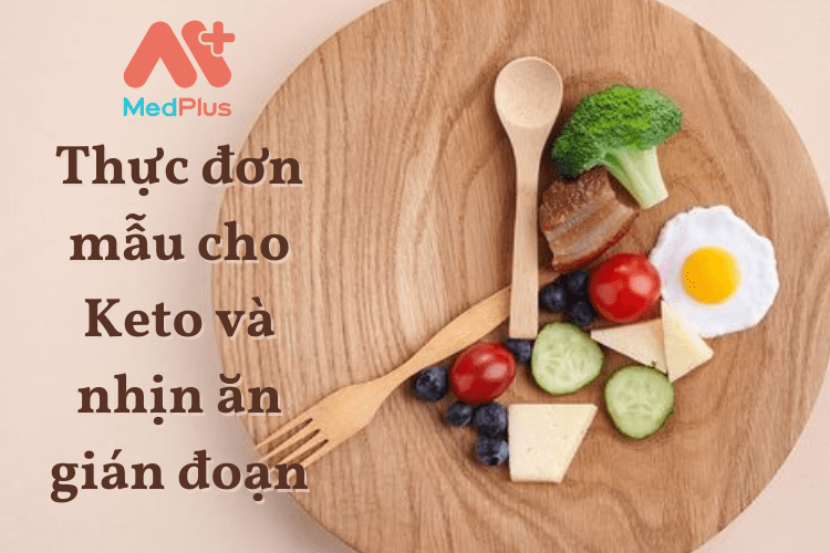 Thực đơn mẫu cho Keto và nhịn ăn gián đoạn