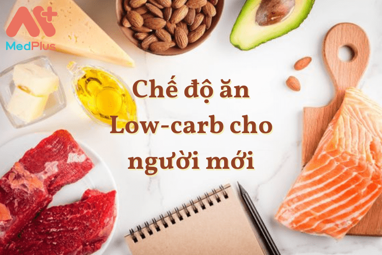 Những điều cơ bản về chế độ ăn kiêng Low-carb cho người mới bắt đầu