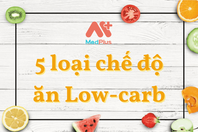 5 loại chế độ ăn low-carb mà bạn có thể thử