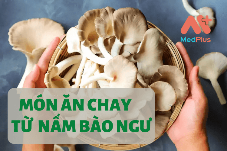 Công thức 10+ món ăn chay từ nấm bào ngư dai dai ngon ngon