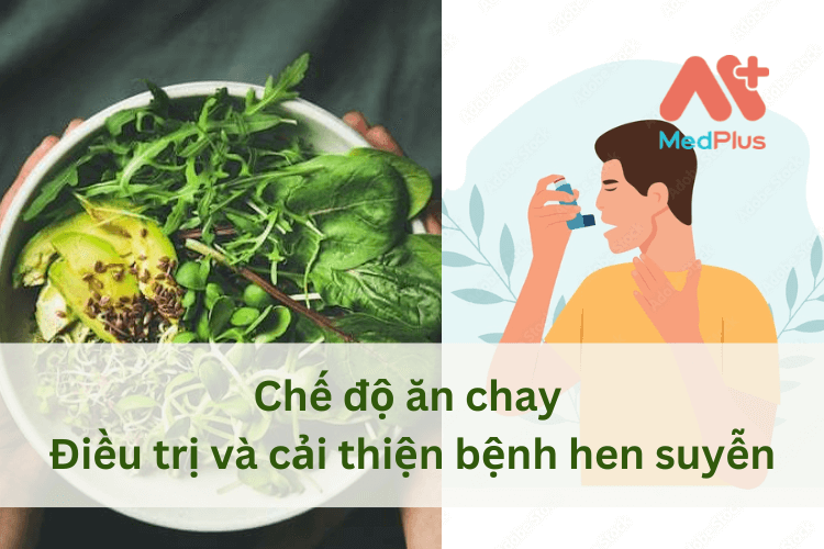 chế độ ăn chay có thể giúp giảm mức độ nghiêm trọng và tần suất của các triệu chứng hen suyễn