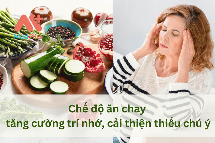 Ăn chay tăng cường trí nhớ, cải thiện thiếu chú ý và tập trung