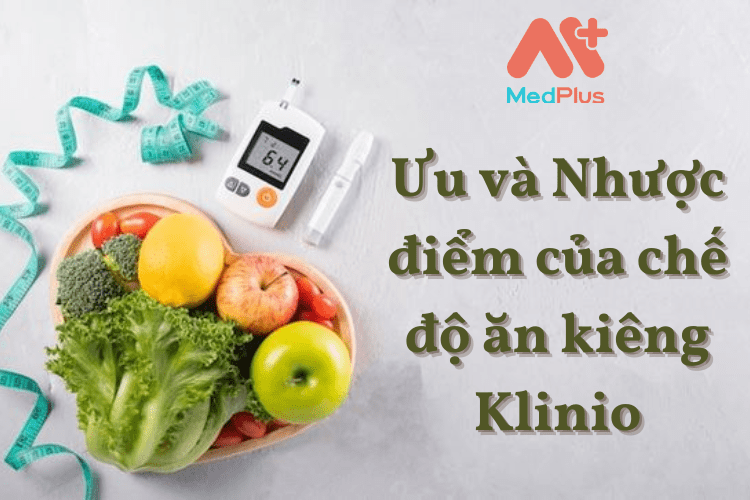 Ưu và Nhược điểm của chế độ ăn kiêng Klinion