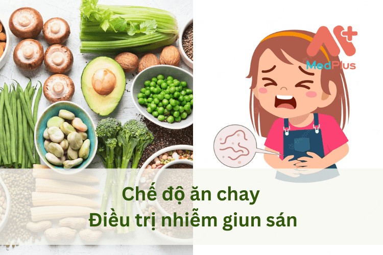 Chế độ ăn chay Điều trị nhiễm giun sán