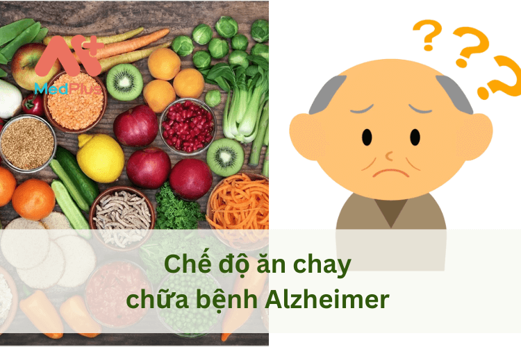 Ăn chay chữa bệnh Alzheimer như thế nào