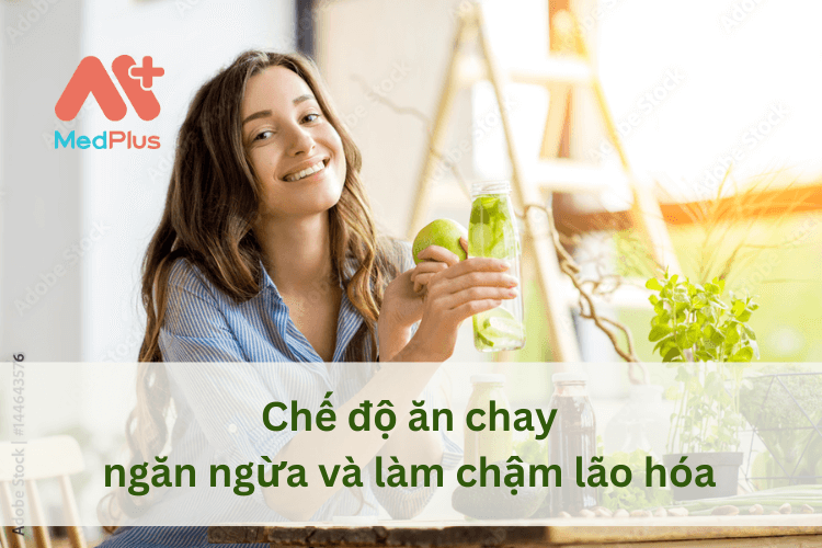 Ăn chay cung cấp nhiều chất dinh dưỡng, tăng cường miễn dịch giúp ngăn ngừa và làm chậm lão hóa