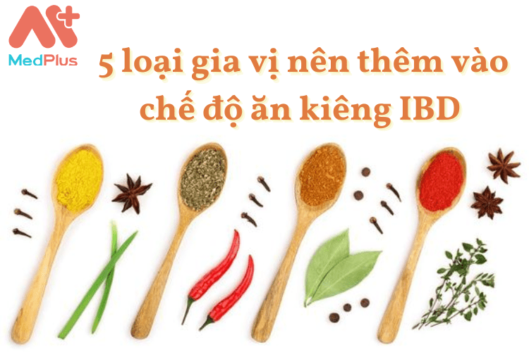 5 loại gia vị nên thêm vào chế độ ăn kiêng IBD