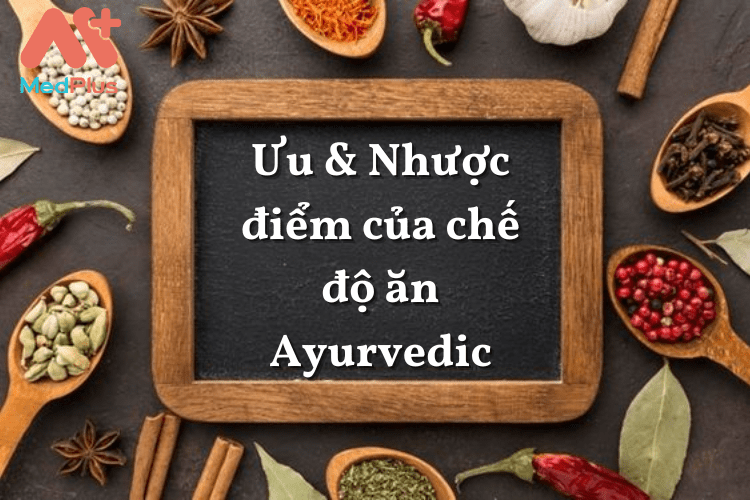 Ưu & Nhược điểm của chế độ ăn Ayurvedic