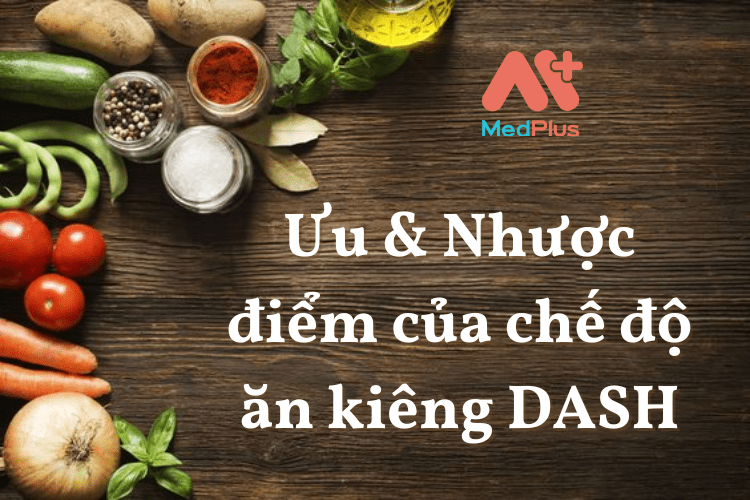 Ưu & Nhược điểm của chế độ ăn kiêng DASH