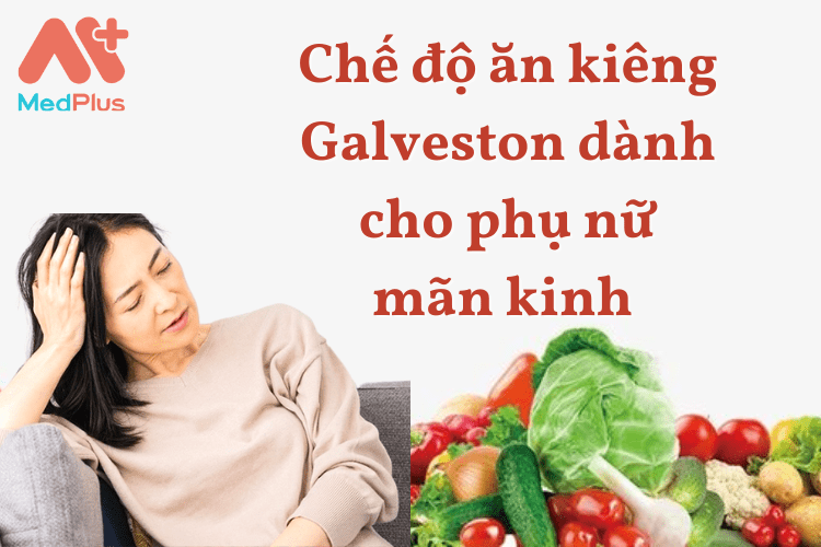 Chế độ ăn kiêng Galveston dành cho phụ nữ mãn kinh