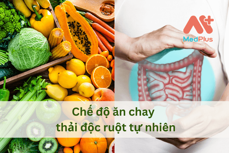 Chế độ ăn chay cung cấp nhiều chất dinh dưỡng, giúp thải độc ruột