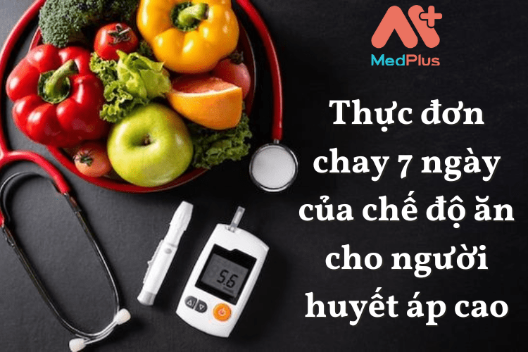 Thực đơn chay 7 ngày của chế độ ăn cho người huyết áp cao