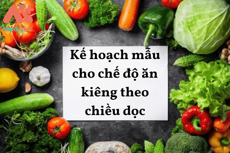 Kế hoạch mẫu cho chế độ ăn kiêng theo chiều dọc